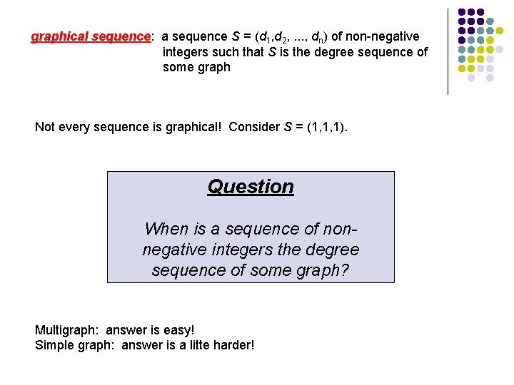 graphical sequence: a sequence S = (d 1, d 2, . . . , graphical sequence: a sequence S = (d 1, d 2, . . . ,