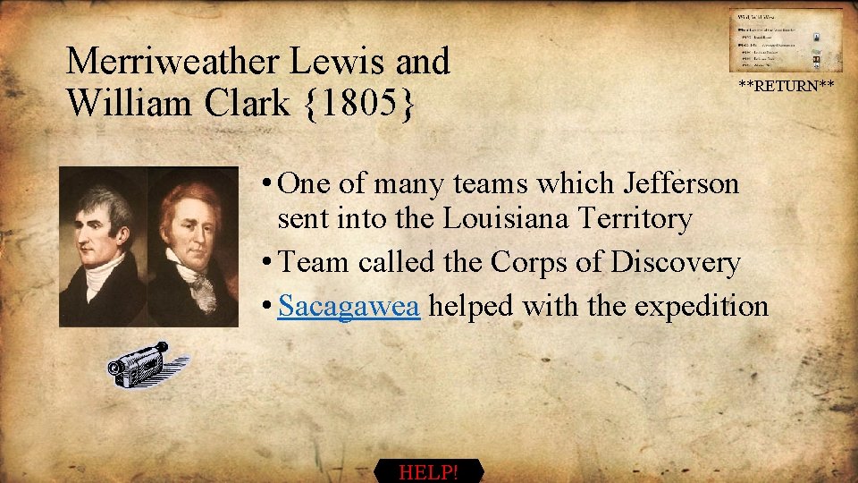 Merriweather Lewis and William Clark {1805} **RETURN** • One of many teams which Jefferson