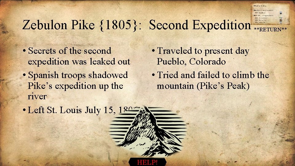 Zebulon Pike {1805}: Second Expedition **RETURN** • Secrets of the second expedition was leaked