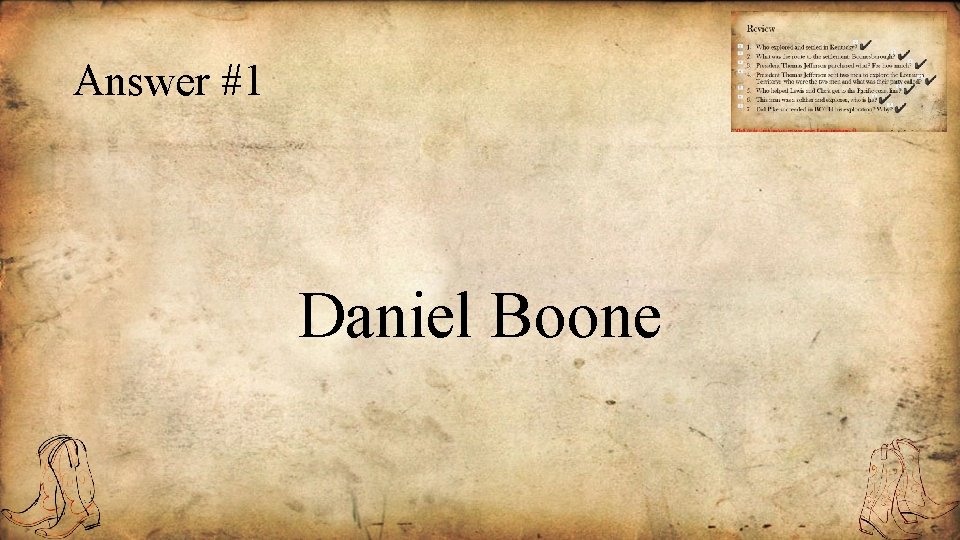 Answer #1 Daniel Boone 