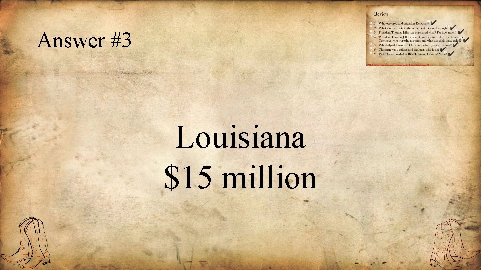 Answer #3 Louisiana $15 million 