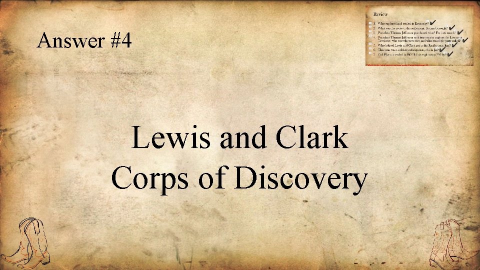 Answer #4 Lewis and Clark Corps of Discovery 