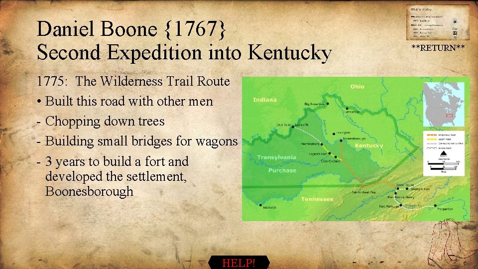 Daniel Boone {1767} Second Expedition into Kentucky 1775: The Wilderness Trail Route • Built