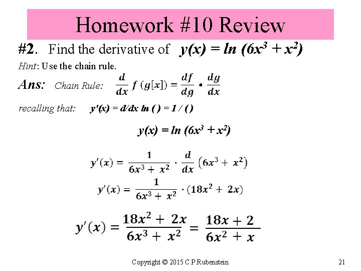 Homework #10 Review #2. Find the derivative of y(x) = ln (6 x 3