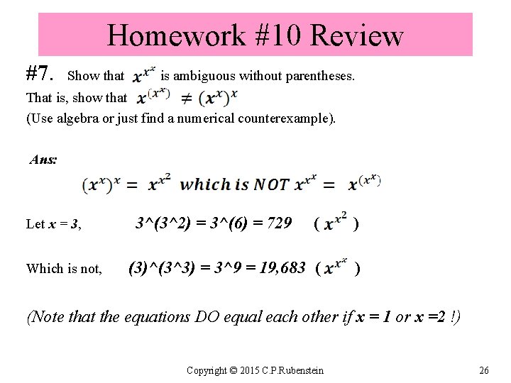 Homework #10 Review #7. Show that is ambiguous without parentheses. That is, show that