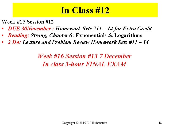 In Class #12 Week #15 Session #12 • DUE 30 November : Homework Sets