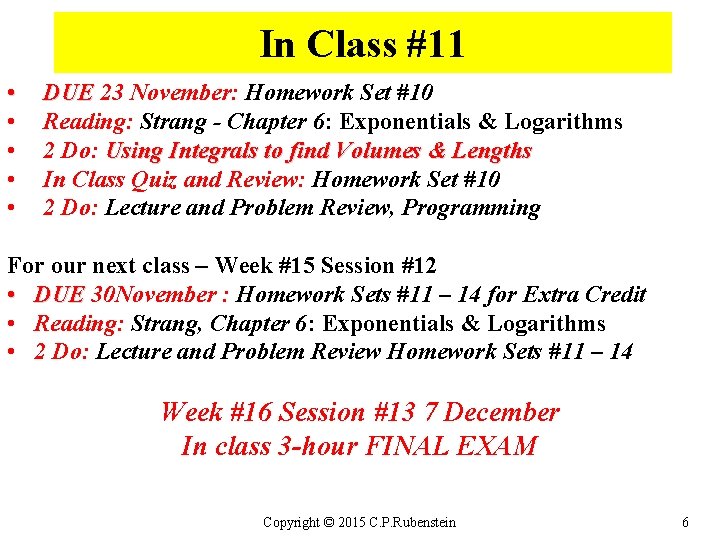 In Class #11 • • • DUE 23 November: Homework Set #10 Reading: Strang