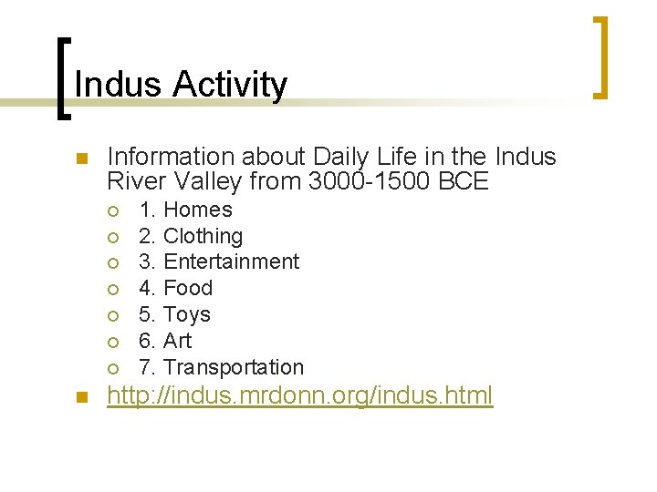 Indus Activity n Information about Daily Life in the Indus River Valley from 3000