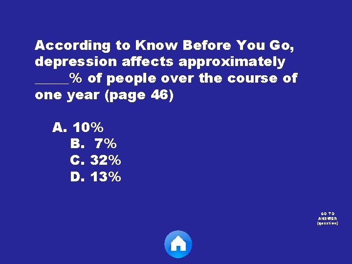 According to Know Before You Go, depression affects approximately _____% of people over the