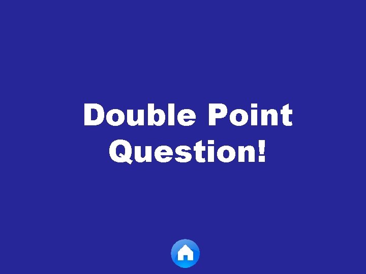Double Point Question! 