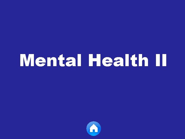 Mental Health II 