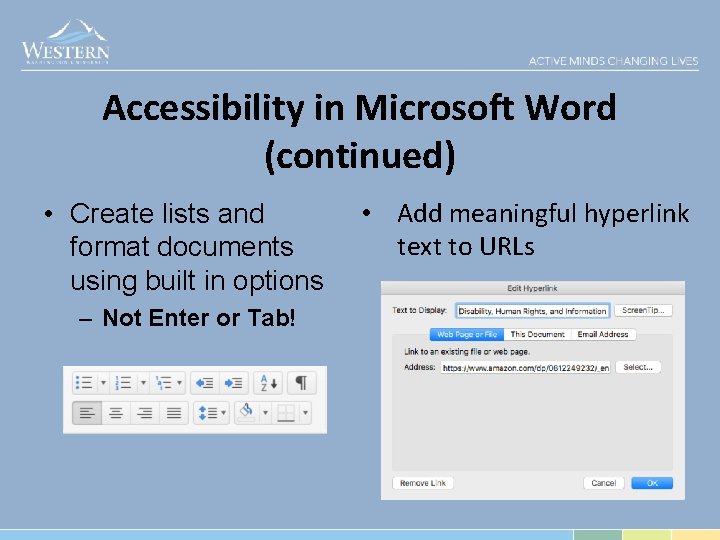 Accessibility in Microsoft Word (continued) • Create lists and format documents using built in