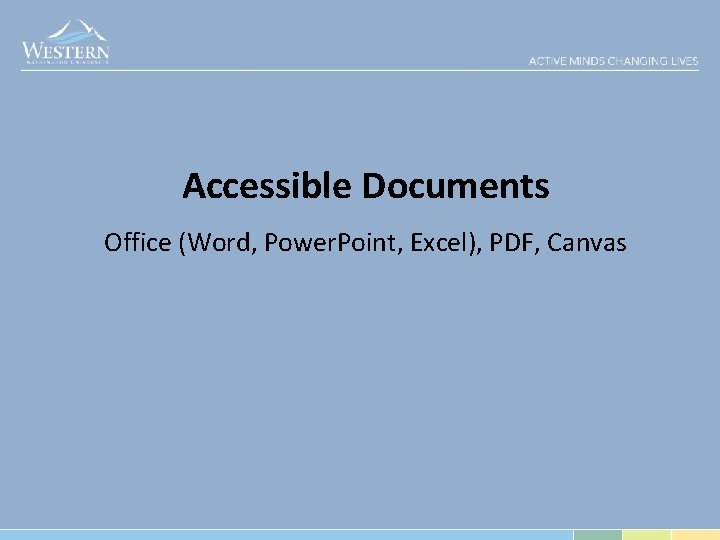 Accessible Documents Office (Word, Power. Point, Excel), PDF, Canvas 