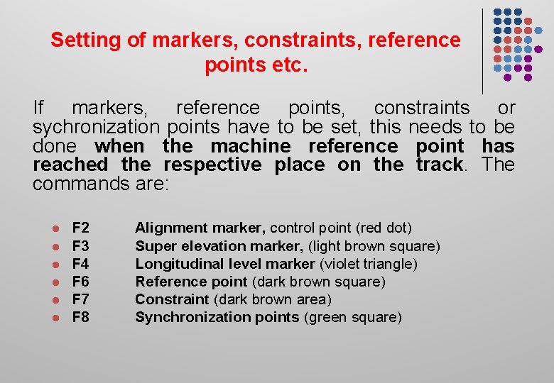 Setting of markers, constraints, reference points etc. If markers, reference points, constraints or sychronization