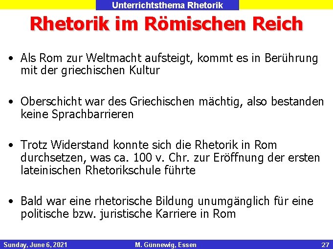 Unterrichtsthema Rhetorik im Römischen Reich • Als Rom zur Weltmacht aufsteigt, kommt es in