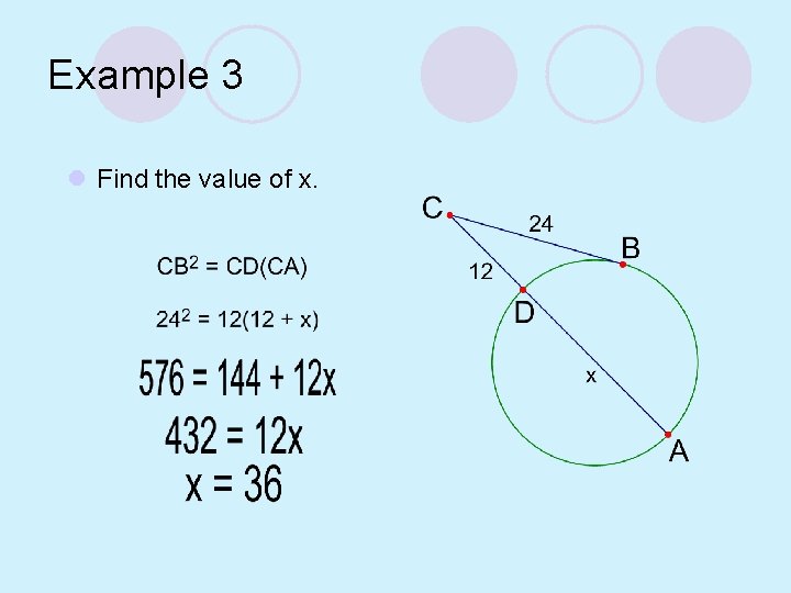Example 3 l Find the value of x. 