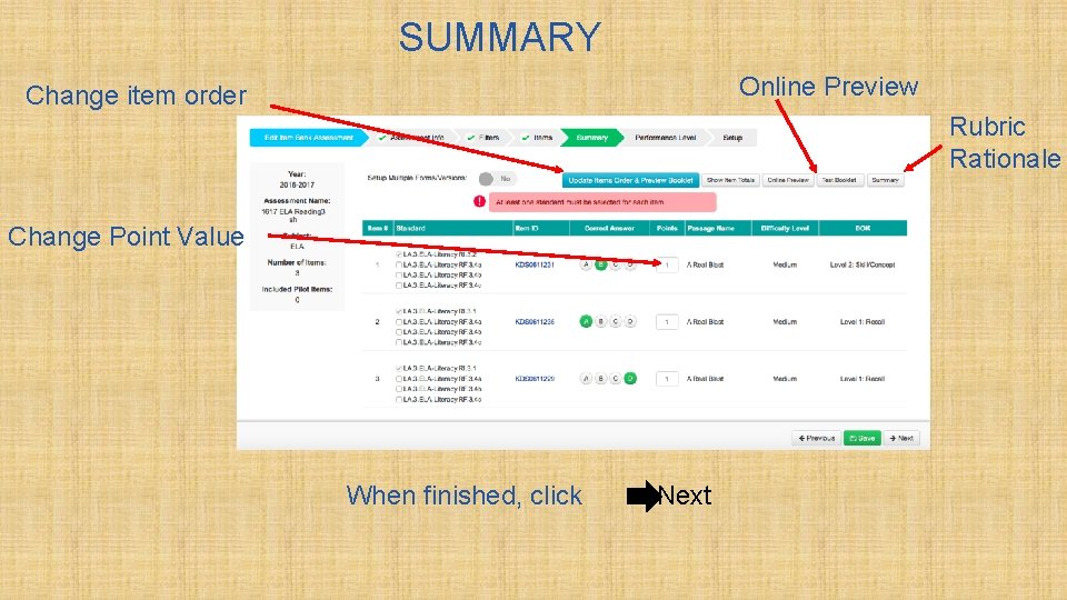 SUMMARY Online Preview Change item order Rubric Rationale Change Point Value When finished, click SUMMARY Online Preview Change item order Rubric Rationale Change Point Value When finished, click