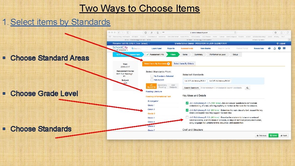 Two Ways to Choose Items 1. Select items by Standards § Choose Standard Areas Two Ways to Choose Items 1. Select items by Standards § Choose Standard Areas