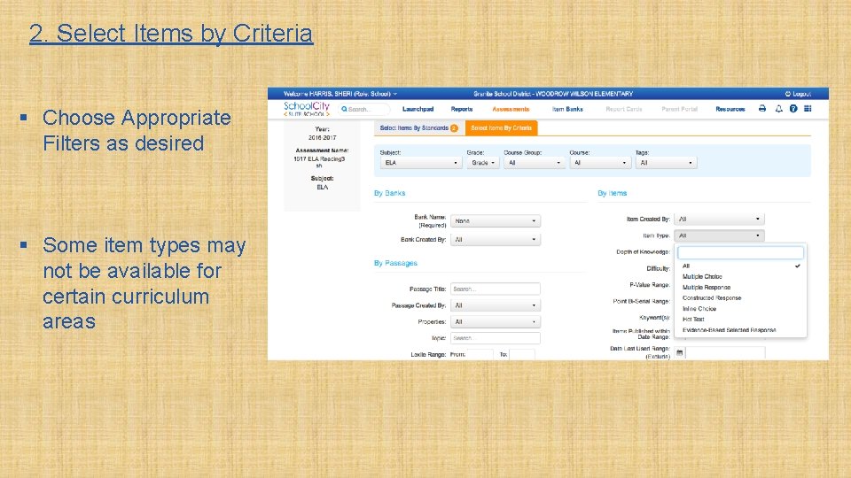 2. Select Items by Criteria § Choose Appropriate Filters as desired § Some item 2. Select Items by Criteria § Choose Appropriate Filters as desired § Some item