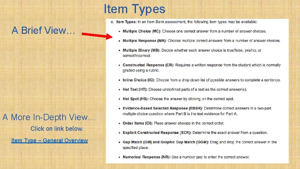 Item Types A Brief View… A More In-Depth View… Click on link below. Item Item Types A Brief View… A More In-Depth View… Click on link below. Item
