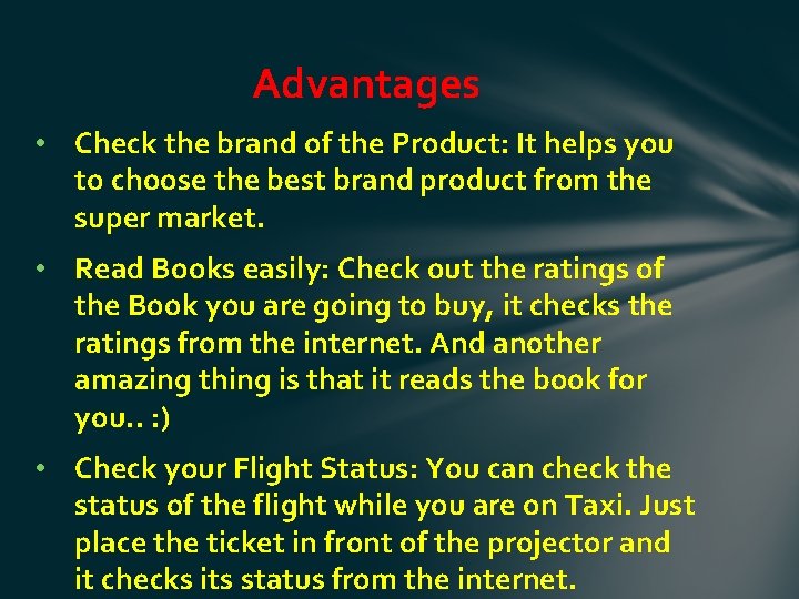 Advantages • Check the brand of the Product: It helps you to choose the