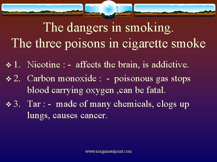 The dangers in smoking. The three poisons in cigarette smoke v 1. Nicotine :