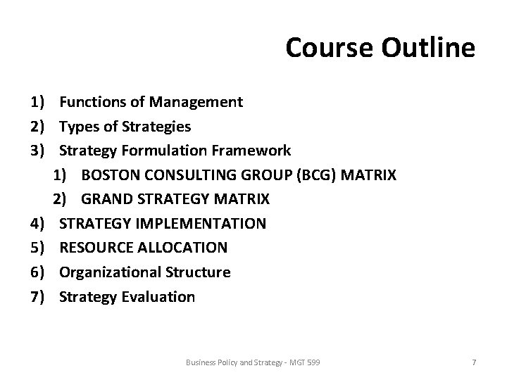 Course Outline 1) Functions of Management 2) Types of Strategies 3) Strategy Formulation Framework