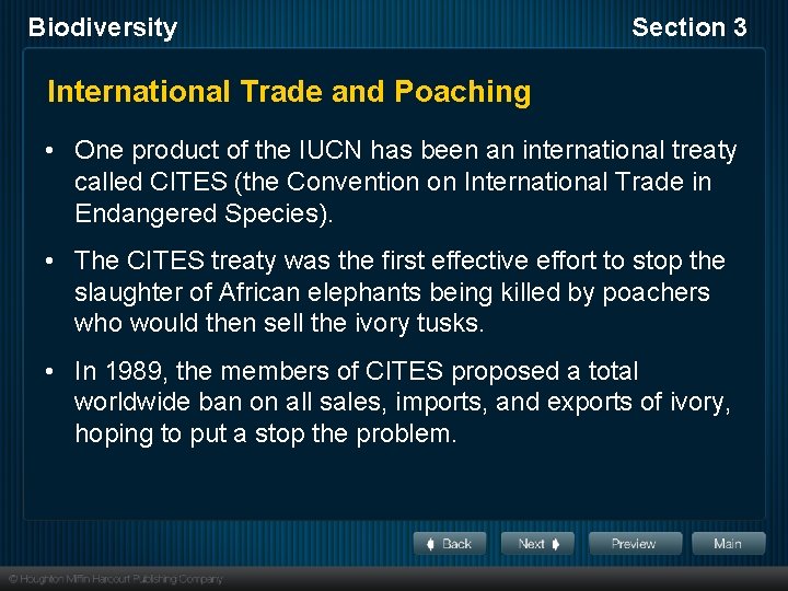 Biodiversity Section 3 International Trade and Poaching • One product of the IUCN has