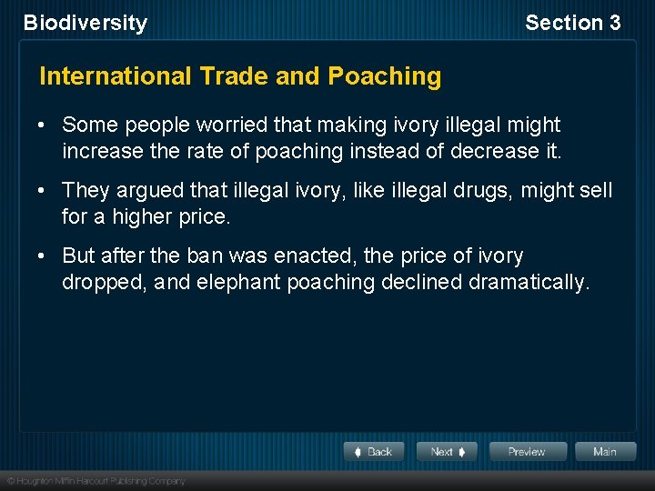 Biodiversity Section 3 International Trade and Poaching • Some people worried that making ivory