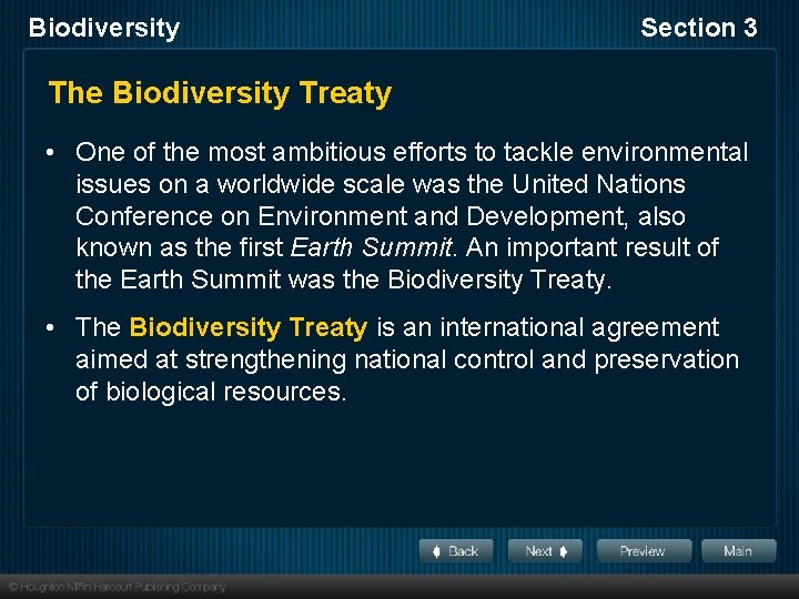 Biodiversity Section 3 The Biodiversity Treaty • One of the most ambitious efforts to