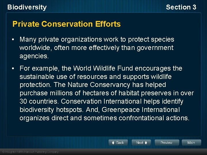 Biodiversity Section 3 Private Conservation Efforts • Many private organizations work to protect species