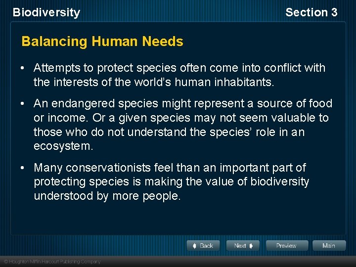 Biodiversity Section 3 Balancing Human Needs • Attempts to protect species often come into