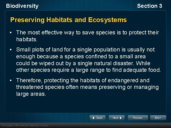 Biodiversity Section 3 Preserving Habitats and Ecosystems • The most effective way to save