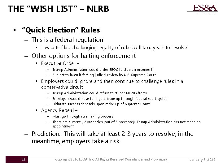 THE “WISH LIST” – NLRB • “Quick Election” Rules – This is a federal