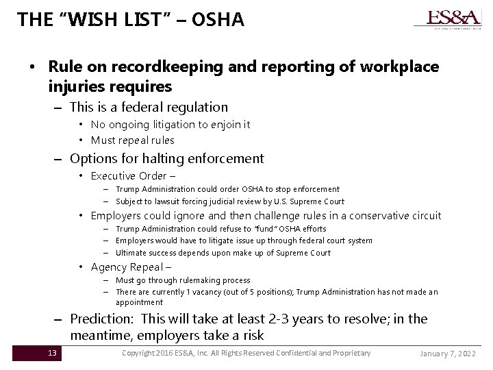 THE “WISH LIST” – OSHA • Rule on recordkeeping and reporting of workplace injuries