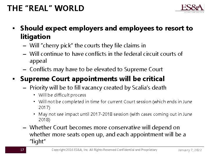 THE “REAL” WORLD • Should expect employers and employees to resort to litigation –