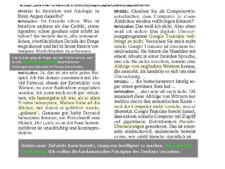Der Spiegel: „Sprache ist alles“ von Johann Grolle, Nr. 18/2014; http: //magazin. spiegel. de/Epub.