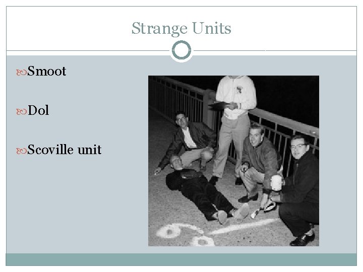 Strange Units Smoot Dol Scoville unit 