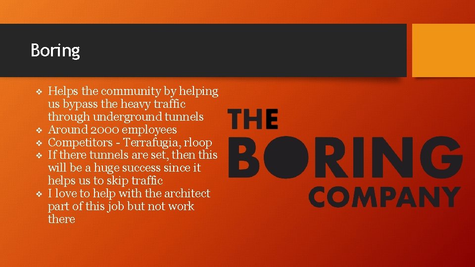 Boring ❖ ❖ ❖ Helps the community by helping us bypass the heavy traffic