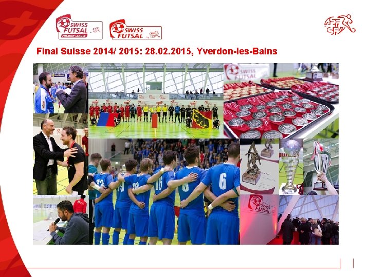 Final Suisse 2014/ 2015: 28. 02. 2015, Yverdon-les-Bains 