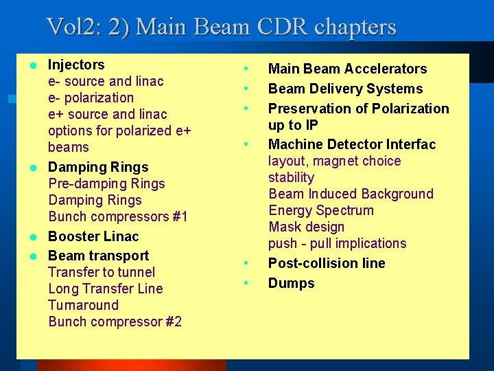 Vol 2: 2) Main Beam CDR chapters Injectors e- source and linac e- polarization