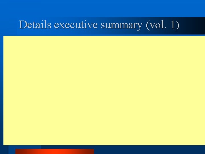Details executive summary (vol. 1) 