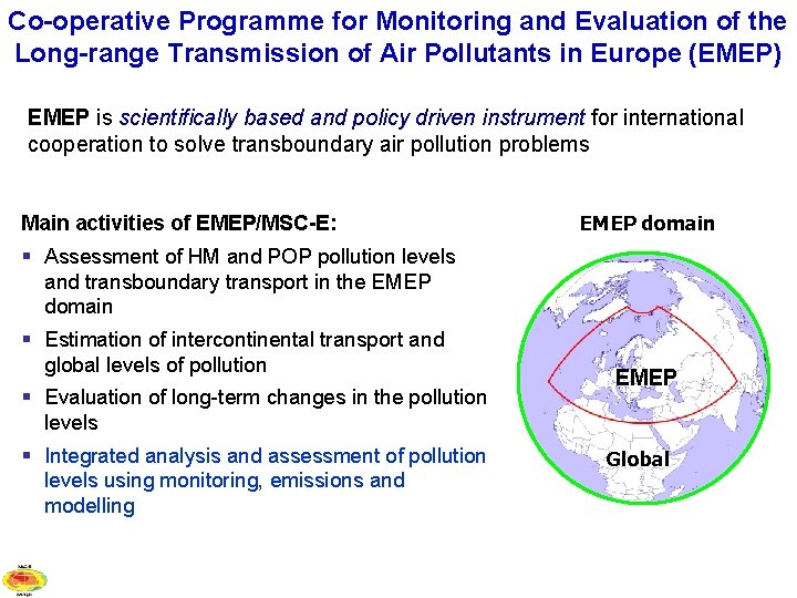 Co-operative Programme for Monitoring and Evaluation of the Long-range Transmission of Air Pollutants in