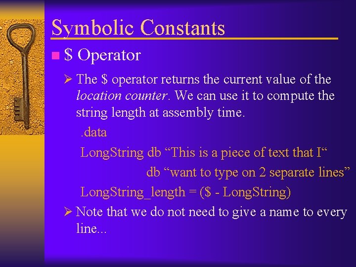 Symbolic Constants n $ Operator Ø The $ operator returns the current value of