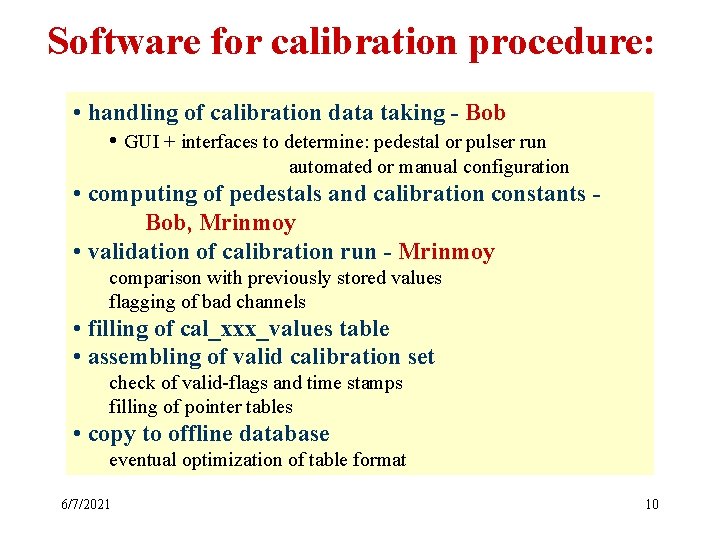 Calorimeter Calibration Calibration procedure and Database Definition