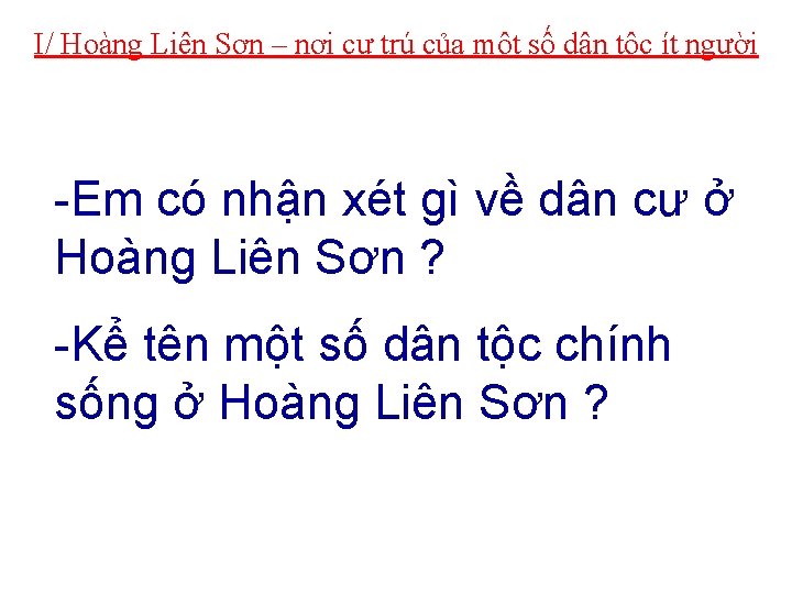 I/ Hoàng Liên Sơn – nơi cư trú của một số dân tộc ít