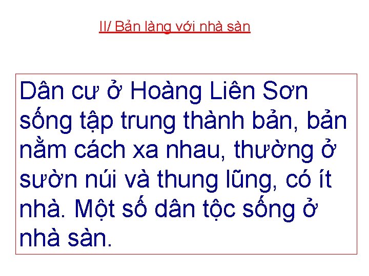 II/ Bản làng với nhà sàn Dân cư ở Hoàng Liên Sơn sống tập