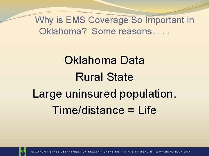 Why is EMS Coverage So Important in Oklahoma? Some reasons. . Oklahoma Data Rural