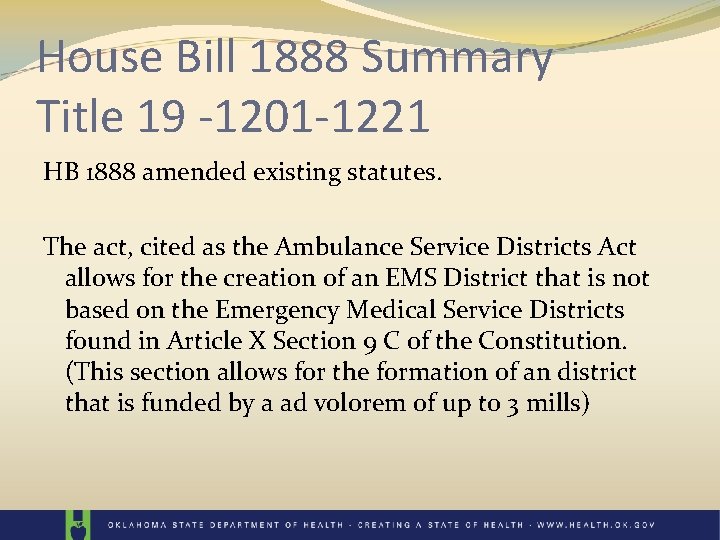 House Bill 1888 Summary Title 19 -1201 -1221 HB 1888 amended existing statutes. The