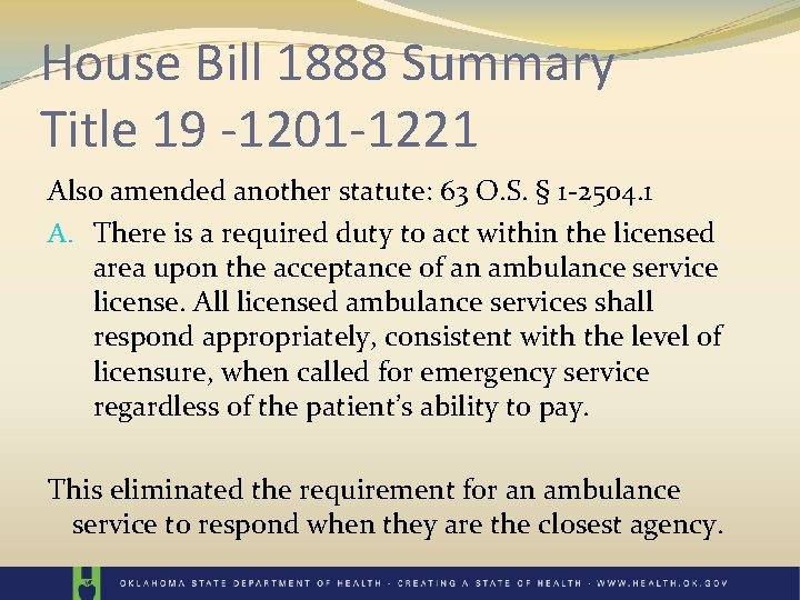 House Bill 1888 Summary Title 19 -1201 -1221 Also amended another statute: 63 O.